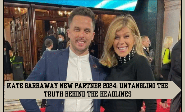 Kate Garraway New Partner 2024: Untangling the Truth Behind the Headlines
